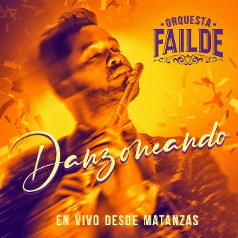 Danzoneando (En vivo desde Matanzas) by Orquesta Failde