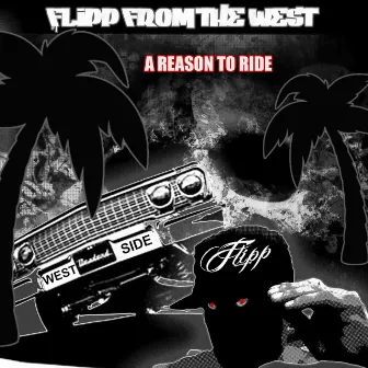 A reason to ride by Flipp from the west