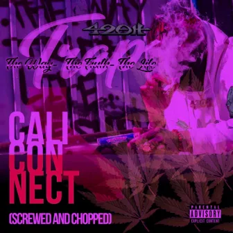 Cali Connect, Vol. 2 Chopped not Slopped by 42oH