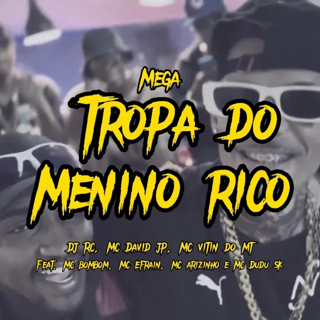 Mega Tropa do Menino Rico