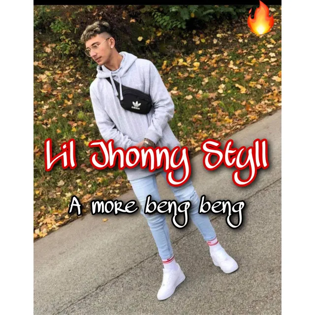 A More Beng Beng (Lil Jhonny Styll)