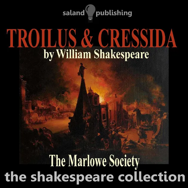 Shakespeare: Troilus and Cressida