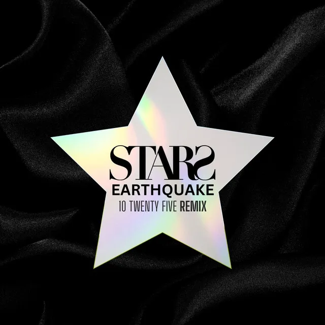 Earthquake - STARS/10 Twenty Five Remix