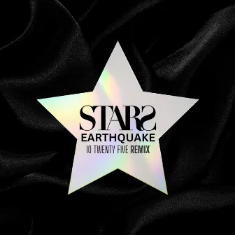 Earthquake (STARS/10 Twenty Five Remix) by STARS