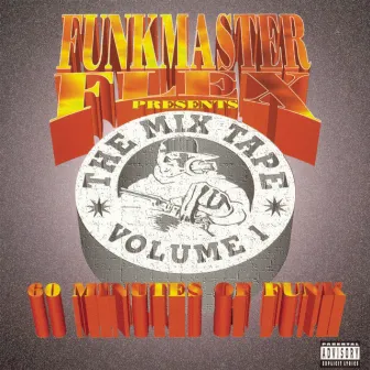 Funkmaster Flex Presents The Mix Tape Vol. 1 by Funk Flex