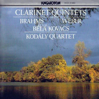 Brahms: Clarinet Quintet / Weber, C.M.: Clarinet Quintet by Béla Kovács