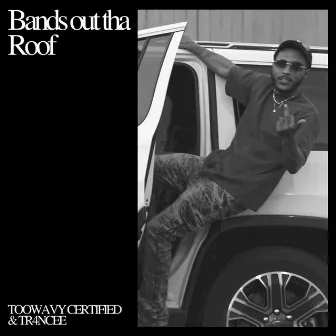 Bands out the Roof by TooWavy Certified