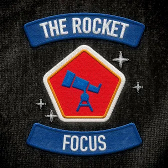 Focus by The Rocket