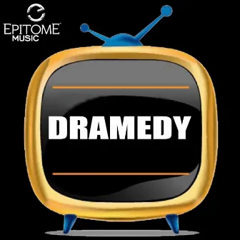 Dramedy by Joe Pignato