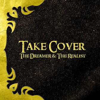 The Dreamer and the Realist by Take Cover