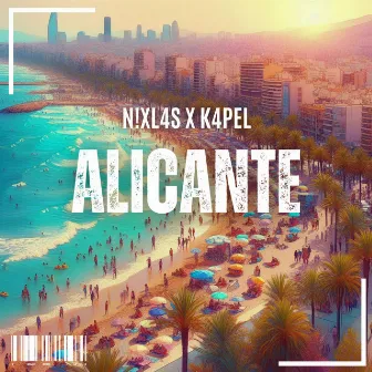 Alicante by N!XL4S