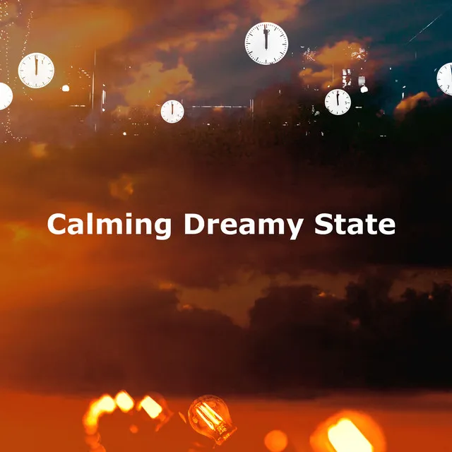 Calming Dreamy State