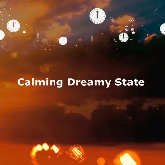 Calming Dreamy State by Calming Bedtime