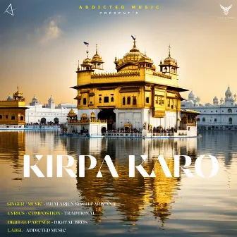 KIRPA KARO by Bhai Arjun Singh Parwana