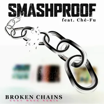 Broken Chains by Smashproof