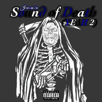 Sound of Death(YEAH 2) by Juiceman3x