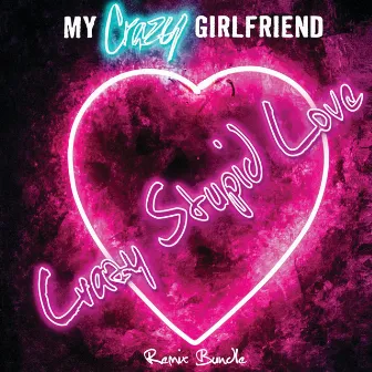 Crazy Stupid Love (Remix Bundle) by My Crazy Girlfriend