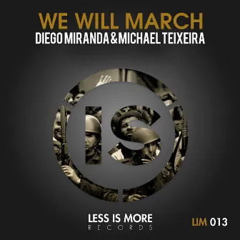 We Will March by Michael Teixeira