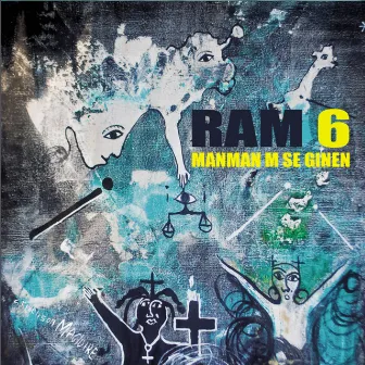 Ram 6: Manmanm Se Ginen by RAM