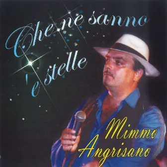 Che ne sanno 'e stelle by Mimmo Angrisano