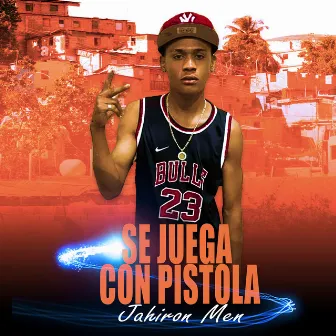 Se Juega Con Pistola by Jahiron men