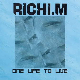 One Life To Live by Richi M.