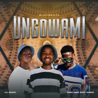 Ungowami by Dj Bazzi