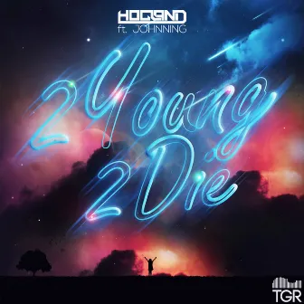 2 Young 2 Die by Hogland