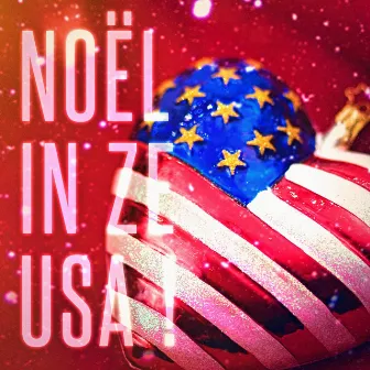 Noël in ze USA! (Les tubes de Noël aux Etats-Unis) by Les Esprits de Noël