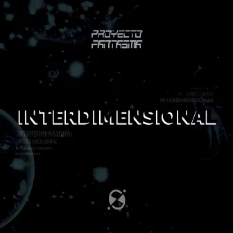 Interdimensional by Proyecto Fantasma