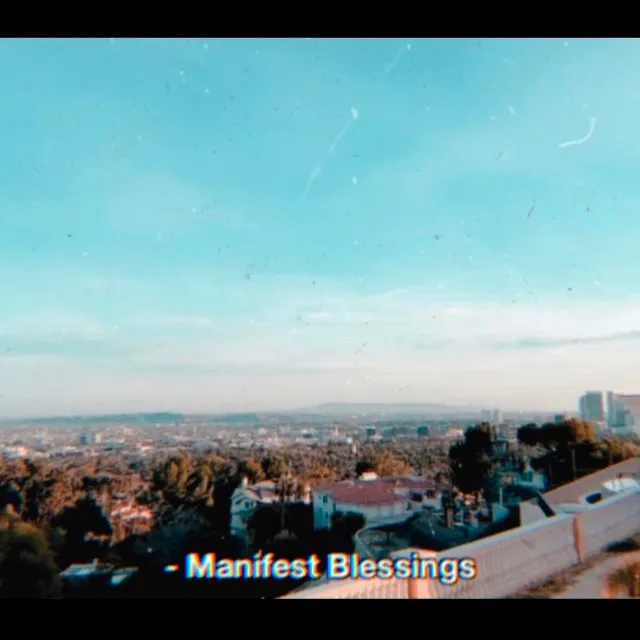 Manifest Blessings