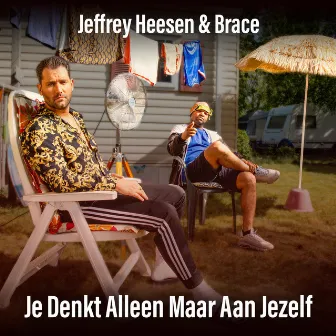 Je Denkt Alleen Maar Aan Jezelf by Brace