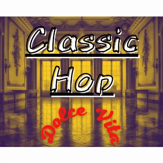 Classic Hop (Original Remix) by Dolce Vita