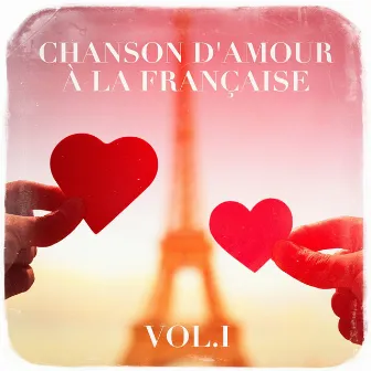 Chanson d'amour à la française, vol. 1 by Chansons Françaises De Légende