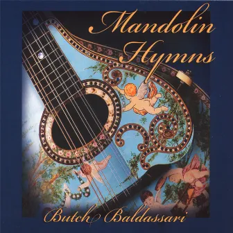 Mandolin Hymns by Butch Baldassari