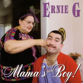 Mama's Boy by Ernie G