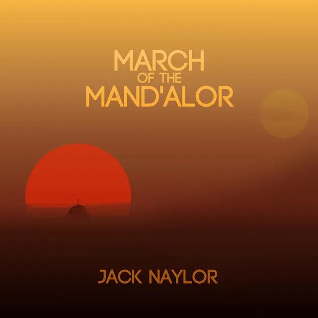 March of the Mand'alor (Theme from the Mandalorian)