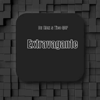 Extravagante by Du Efex