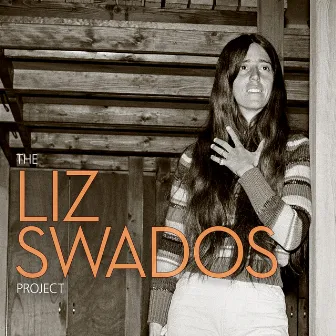 The Liz Swados Project by Elizabeth Swados