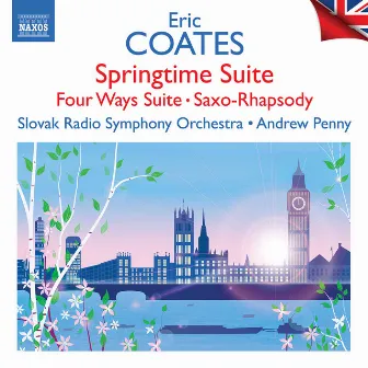 Coates: Springtime Suite, Four Ways Suite, Saxo-Rhapsody & Other Works by Kenneth Edge