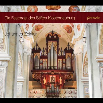 The Festival Organ of the Klosterneuburg Abbey Basilica by Johannes Zeinler