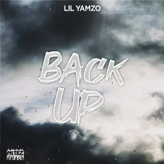 Back Up by Lil yamzo