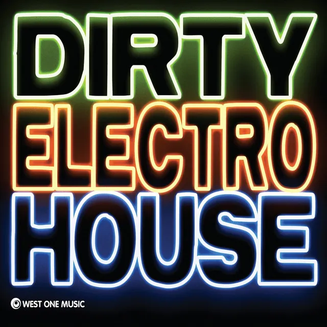 Dirty Electro House