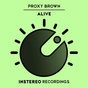 Alive by Proxy Brown