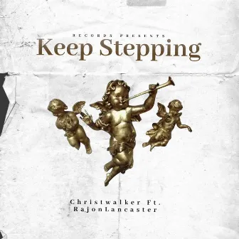 Keep Stepping by christwalker