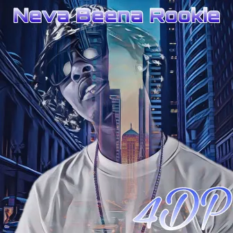 4DP by Neva Beena Rookie