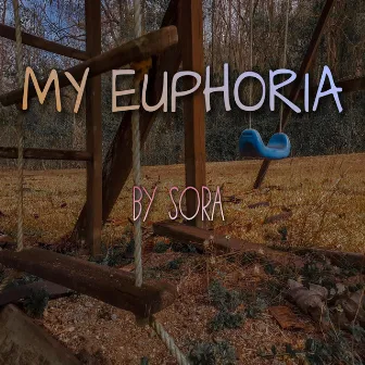 My Euphoria by Sora