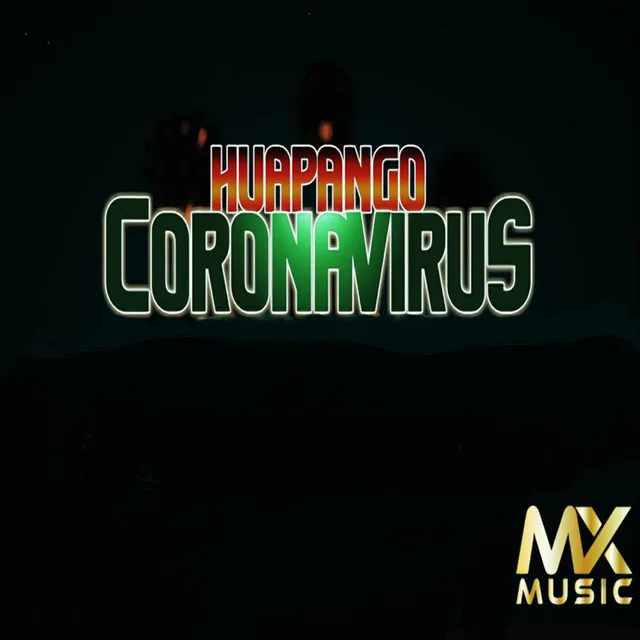 Huapango Corona Virus