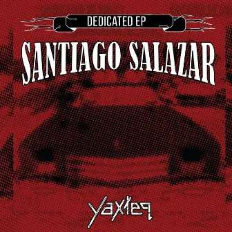 Dedicated by Santiago Salazar