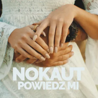 Powiedz mi by Nokaut